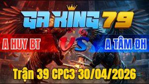 Trận 39 CPC3 30/04/2026 - Điều vô chân khó chịu que không đường ra về