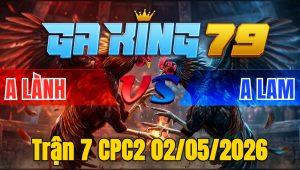 Trận 7 CPC2 02/05/2026 - Bướm Đá Đùng Đùng Điều Trả Chân La Miệng Bỏ Chạy