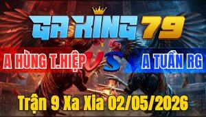 Trận 9 Xa Xia 02/05/2026 - Xám Tốc Độ Nạp Vài Chân Bưng Điều Ra Sân